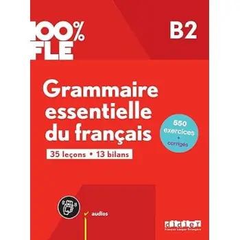 GRAMMAIRE ESSENTIELLE DU FRANCAIS B2 (+DIDIER FLE-APP.)