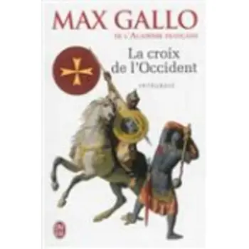 LA CROIX DE L'OCCIDENT - INTEGRALE : PAR CE SIGNE TU VAINCRAS ; PARIS VAUT BIEN UNE MESSE POCHE