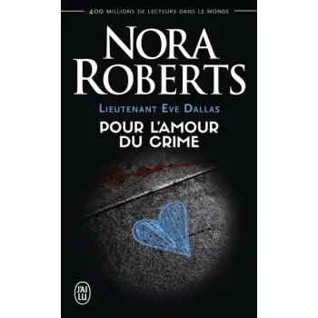 LIEUTENANT EVE DALLAS : POUR L'AMOUR DU CRIME T.41  POCHE