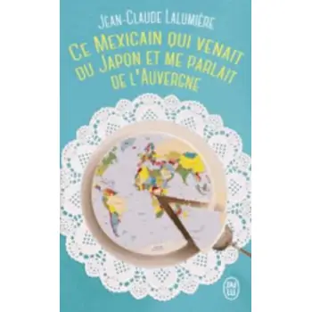 CE MEXICAIN QUI VENAIT DU JAPON ET ME PARLAIT DE L'AUVERGNE  POCHE