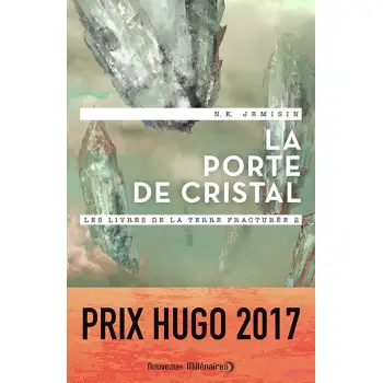 LA PORTE DE CRISTAL LES LIVRES DE LA TERRE FRACTUREE - T02