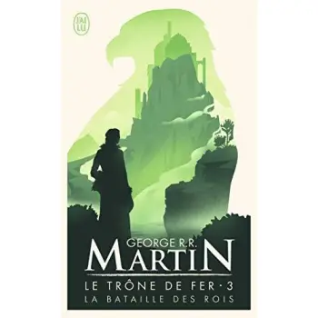 LE TRONE DE FER T3 LA BATAILLE DES RO