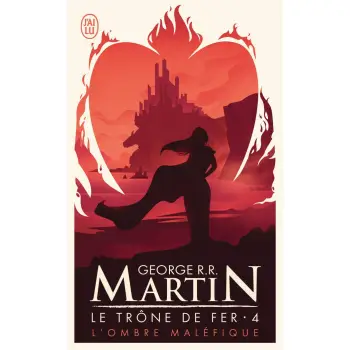 LE TRONE DE FER T4 L'OMBRE MALEFIQUE