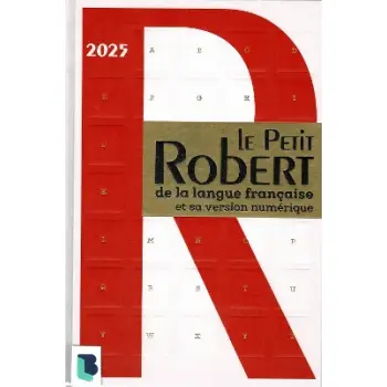LE PETIT ROBERT DE LA LANGUE FRANCAISE ET SA VERSION NUMERIQUE - 2025