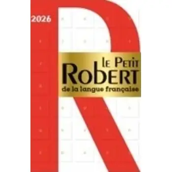LE PETIT ROBERT DE LA LANGUE FRANCAISE 2026