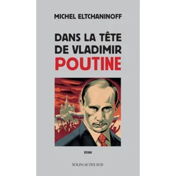 DANS LA TETE DE VLADIMIR POUTINE POCHE