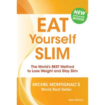 EAT YOURSELF SLIM: THE WORLD'S BEST METHOD TO LOSE WEIGHT AND STAY SLIM PB
