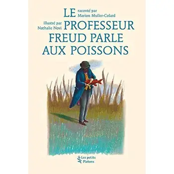LE PROFESSEUR FREUD PARLE AUX POISSONS