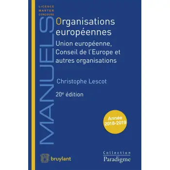 ORGANISATIONS EUROPEENNES - UNION EUROPEENNE, CONSEIL DE L'EUROPE ET AUTRES ORGANISATIONS