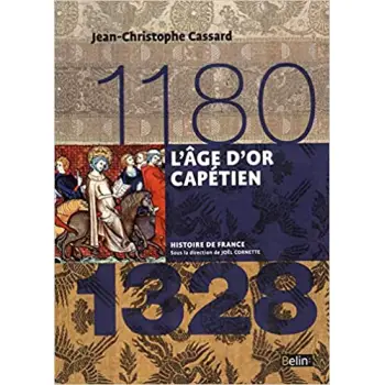 L'AGE D'OR CAPETIEN (1180-1328)