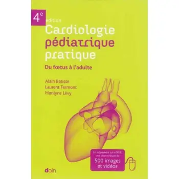 CARDIOLOGIE PEDIATRIQUE PRATIQUE DU FOETUS A L'ADULTE PB