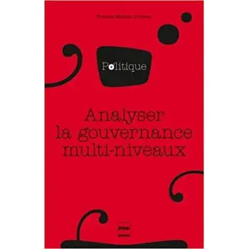 ANALYSER LA GOUVERNANCE MULTI-NIVEAUX