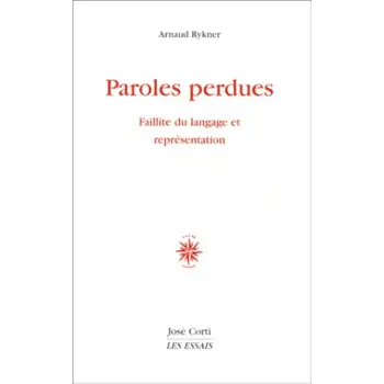 PAROLES PERDUES FAILLITE DU LANGAGE ET REPRESENTATION POCHE