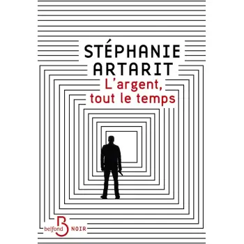 L'ARGENT, TOUT LE TEMPS