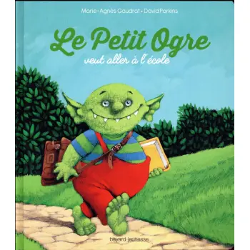 LE PETIT OGRE VEUT ALLER A L'ECOLE
