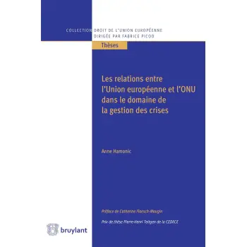 LES RELATIONS ENTRE L'UNION EUROPEENNE ET L'ONU DANS LE DOMAINE DE LA GESTION DES CRISES