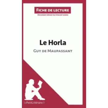 LE HORLA DE GUY DE MAUPASSANT FICHE DE LECTURE  POCHE