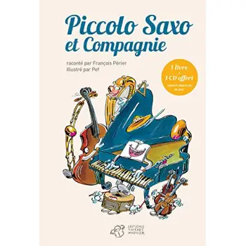PICCOLO SAXO ET COMPAGNIE + CD UNIVERSAL