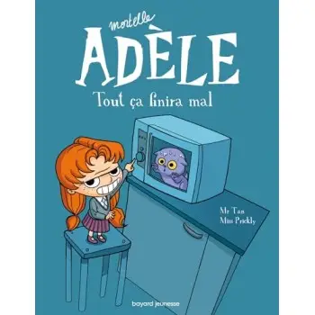 BD Mortelle Adele, Tome 01: Tout ca finira mal