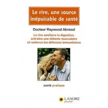 RIRE UNE SOURCE INEPUISABLE DE SANTE (LE) POCHE