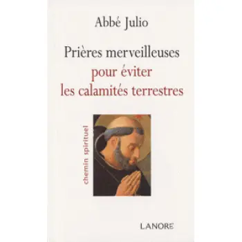 PRIERES MERVEILLEUSES POUR EVITER LES CALAMITES TERRESTRES PB