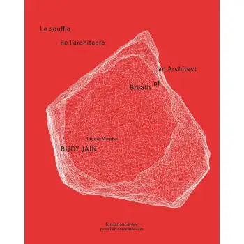 BIJOY JAIN / STUDIO MUMBAI: BREATH OF AN ARCHITECT HC