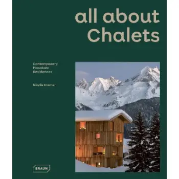 ALL ABOUT CHALETS: CONTEMPORARY MOUNTAIN RESIDENCES HC