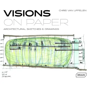 VISIONS ON PAPER: ARCHITECTURAL SKETCHES & DRAWINGS HC