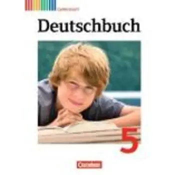 DEUTSCHBUCH 5 - SCHULERBUCH - ALLGEM, AUSGABE DEUTSCHBUCH 5, GYMNASIUM, SCHULERBUCH - ALLGEMEINE AUSGABE