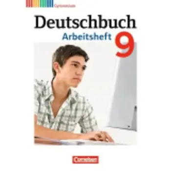 DEUTSCHBUCH GYMNASIUM - ALLGEMEINE AUSGABE - NEUBEARBEITUNG ARBEITSHEFT DEUTSCHBUCH 9, ARBEITSHEFT MIT LOSUNGEN, ALLGEMEINE AUSG