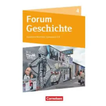FORUM GESCHICHTE 4 AUSGABE FUR NORDRHEIN-WESTFALLEN