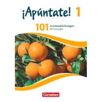 ?APUNTATE! 1, 101 GRAMMATIKUBUNGEN MIT LOSUNGEN