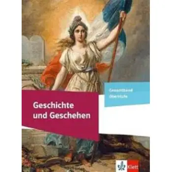 GESCHICHTE UND GESCHEHEN SCHULBUCH - KLASSE 11-13