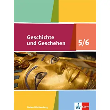 GESCHICHTE UND GESCHEHEN, 5./6. KLASSE