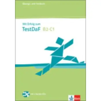 MIT ERFOLG ZUM TEST DAF B2 + C1 UEBUNGS UND TESTBUCH (+ CD)