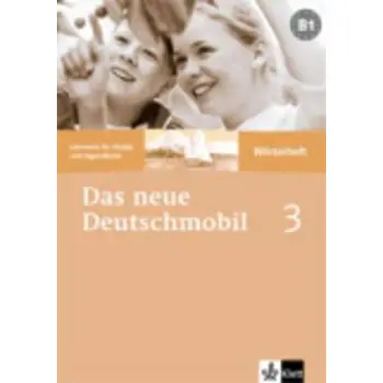 DAS NEUE DEUTSCHMOBIL 3 B1 WOERTERHEFT