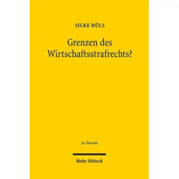 GRENZEN DES WIRTSCHAFTSSTRAF-RECHTS?