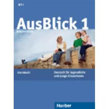 AUSBLICK 1 B1+ KURSBUCH