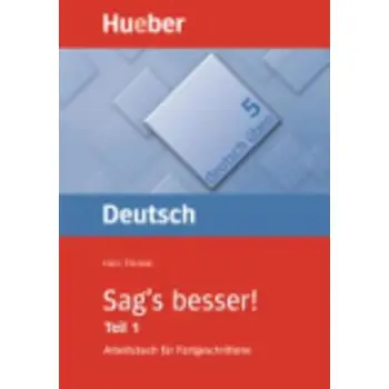 DEUTSCH UBEN 5: SAG'S BESSER TEIL 1