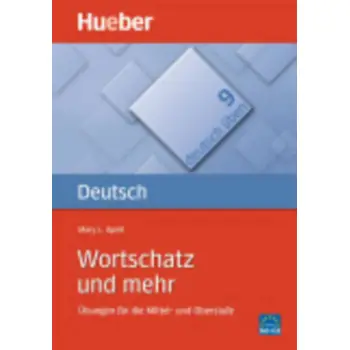 DEUTSCH UBEN 9: WORTSCHATZ UND MEHR