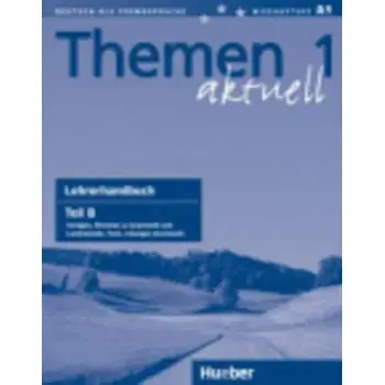 THEMEN AKTUELL 1 LEHRERHANDBUCH B