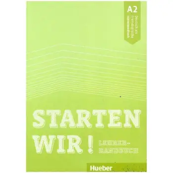 STARTEN WIR! A2 LEHRERHANDBUCH