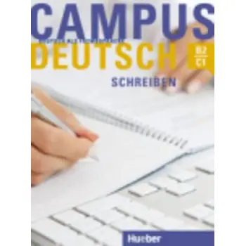 CAMPUS DEUTSCH SCHREIBEN B2-C1