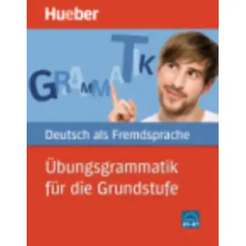 UEBUNGSGRAMMATIK FUER DIE GRUNDSTUFE