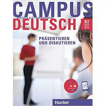 CAMPUS DEUTSCH PRASENTIEREN UND DISKUTIEREN B2-C1