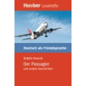DER PASSAGIER UND ANDERE GESCHICHTEN