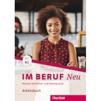IN BERUF NEU B1+-B2 ARBEITSBUCH