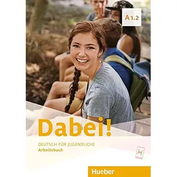 DABEI! A1.2 ARBEITSBUCH