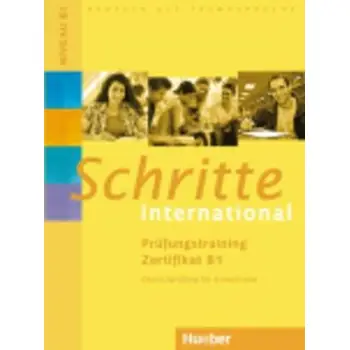 SCHRITTE INTERNATIONAL PRUFUNGSTRAINING ZERTIFIKAT B1