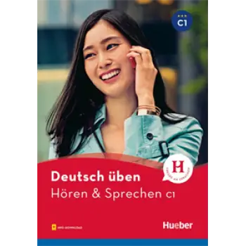 DEUTSCH UBEN: HOREN & SPRECHEN C1